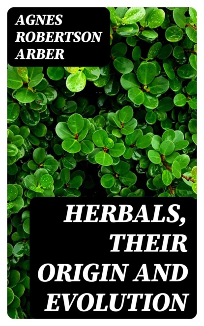 Herbals, Their Origin and Evolution