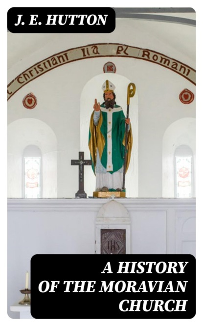 A History of the Moravian Church