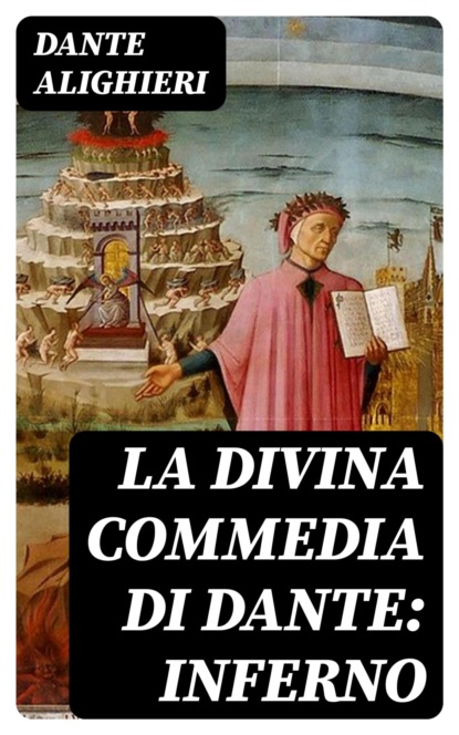 La Divina Commedia di Dante: Inferno