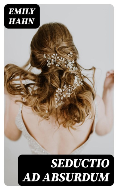 Seductio Ad Absurdum