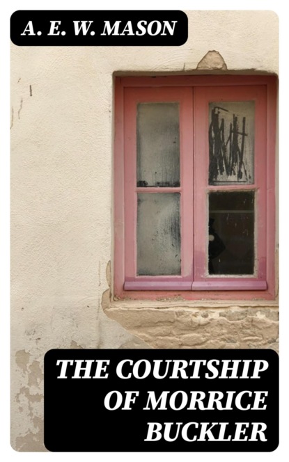 The Courtship of Morrice Buckler
