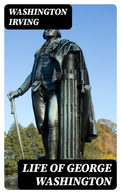 Life of George Washington