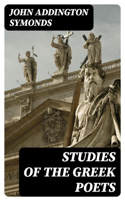 Studies of the Greek Poets