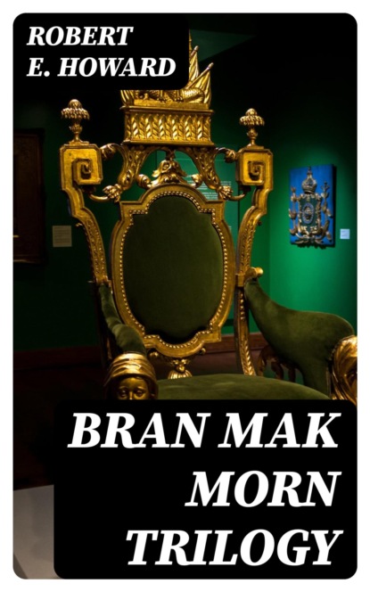 Bran Mak Morn Trilogy