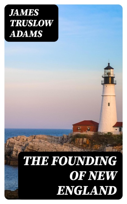 The Founding of New England