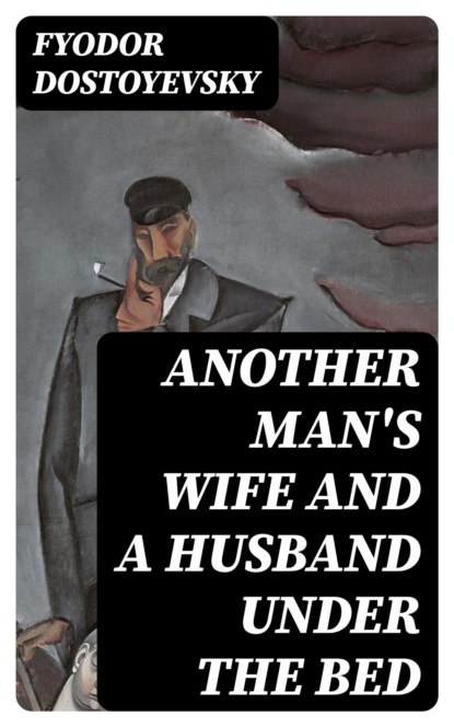 Another Man's Wife And A Husband Under The Bed