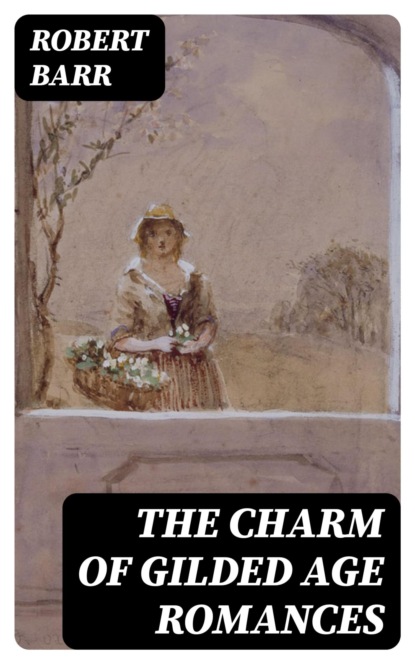 The Charm of Gilded Age Romances