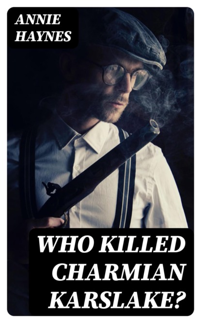 Who Killed Charmian Karslake?