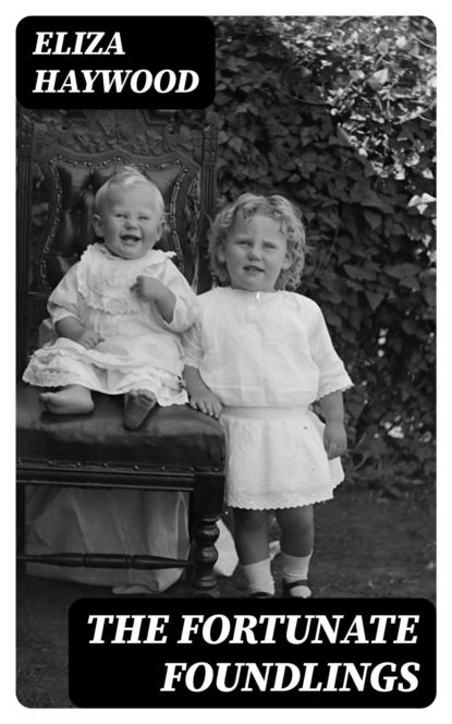 The Fortunate Foundlings