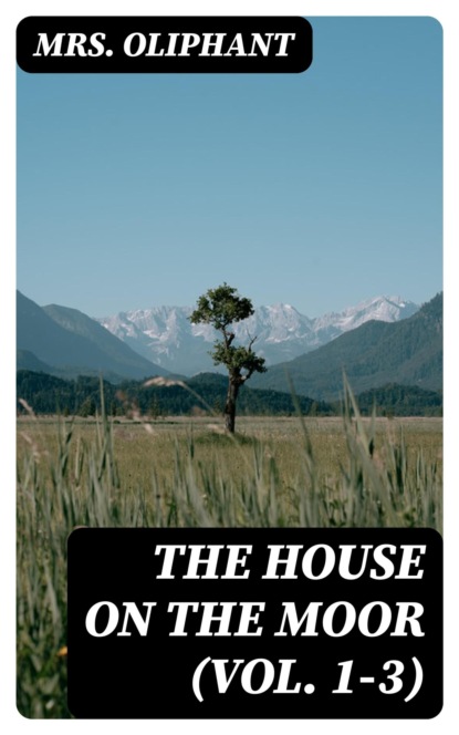 The House on the Moor (Vol. 1-3)