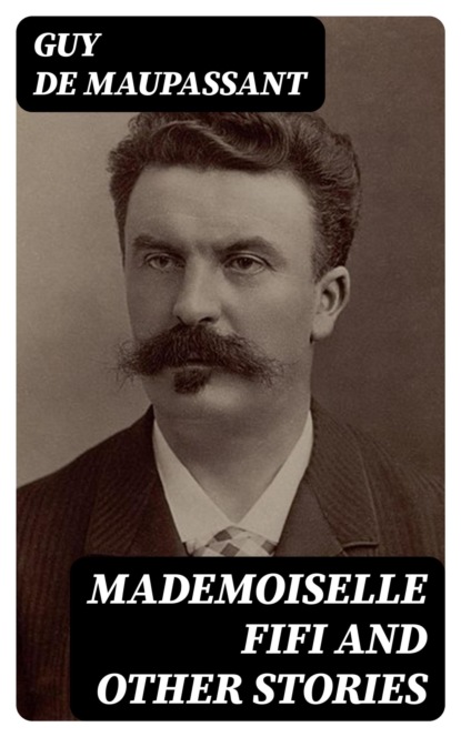 Mademoiselle Fifi and Other Stories