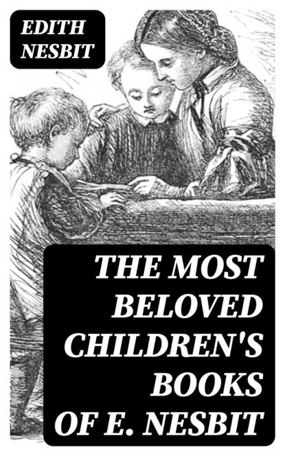 The Most Beloved Children's Books of E. Nesbit