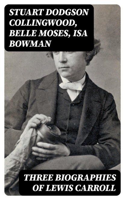 Three Biographies of Lewis Carroll