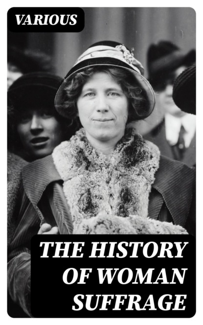 The History of Woman Suffrage