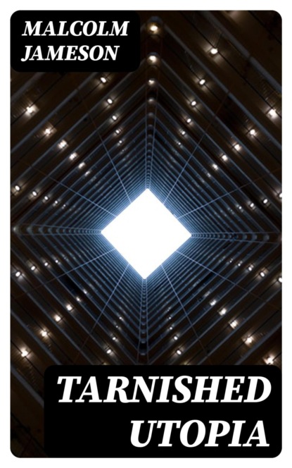 Tarnished Utopia