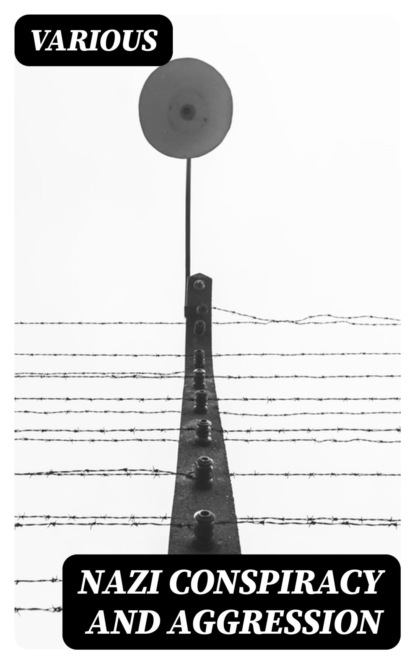 Nazi Conspiracy and Aggression