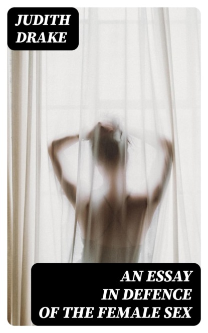 An Essay in Defence of the Female Sex