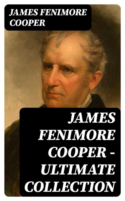 James Fenimore Cooper – Ultimate Collection