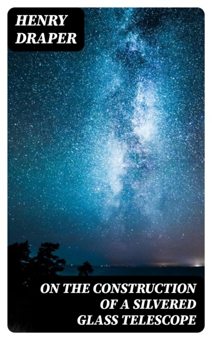 On the Construction of a Silvered Glass Telescope