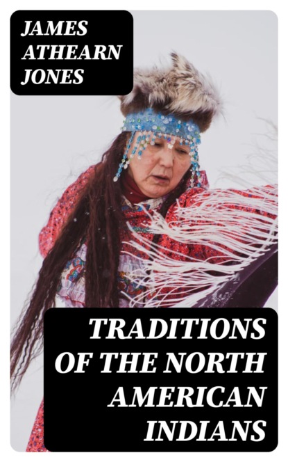 Traditions of the North American Indians