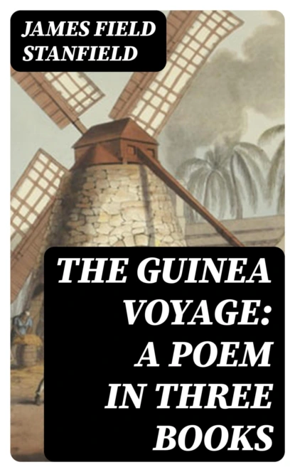 The Guinea Voyage: A Poem in Three Books
