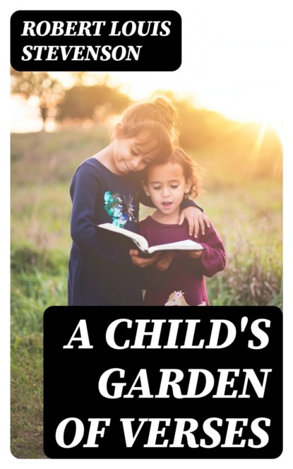 A Child's Garden of Verses
