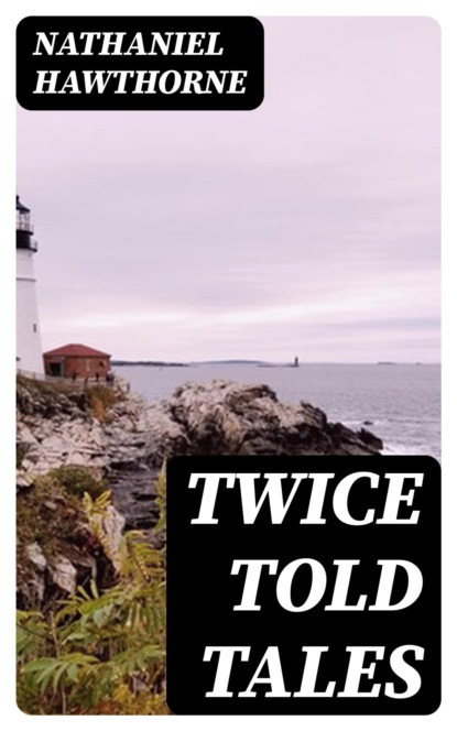 Twice Told Tales