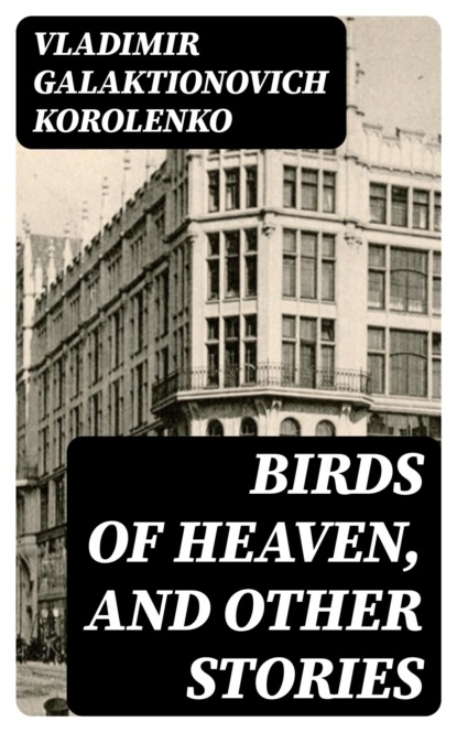 Birds of Heaven, and Other Stories