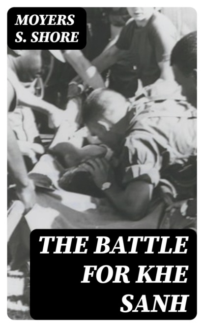 The Battle for Khe Sanh
