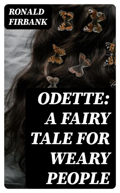 Odette: A Fairy Tale for Weary People