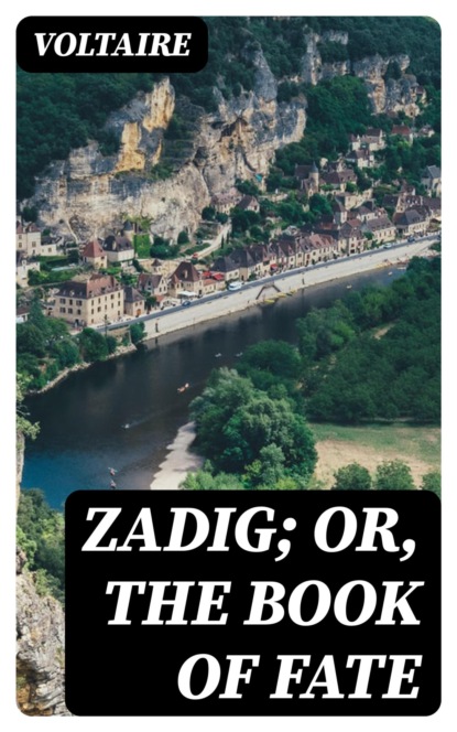 Zadig; Or, The Book of Fate