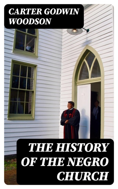 The History of the Negro Church