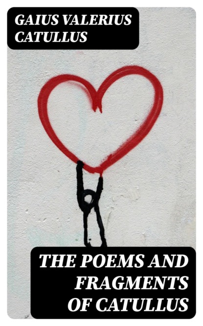 The Poems and Fragments of Catullus