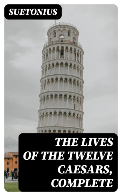 The Lives of the Twelve Caesars, Complete