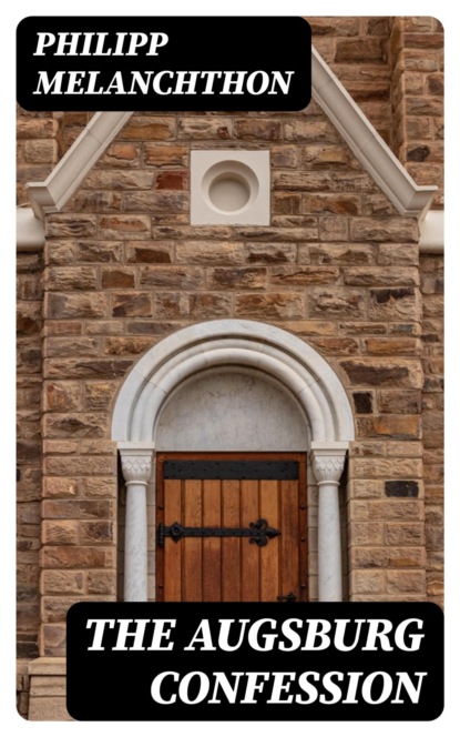 The Augsburg Confession