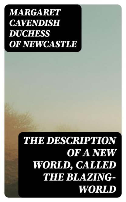 The Description of a New World, Called the Blazing-World