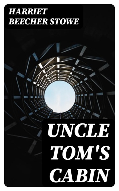 Uncle Tom's Cabin