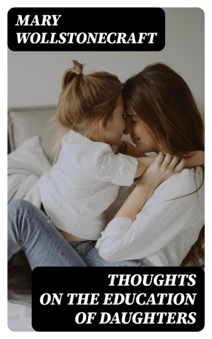 Thoughts on the Education of Daughters