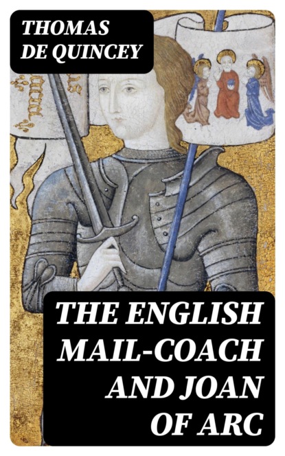 The English Mail-Coach and Joan of Arc