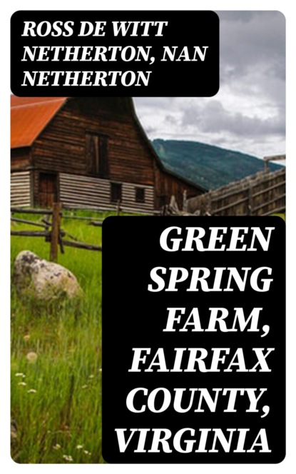 Green Spring Farm, Fairfax County, Virginia