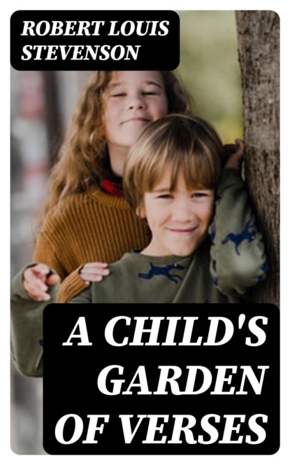 A Child's Garden of Verses