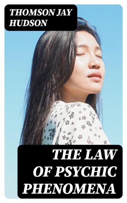 The Law of Psychic Phenomena