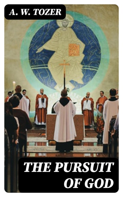 The Pursuit of God