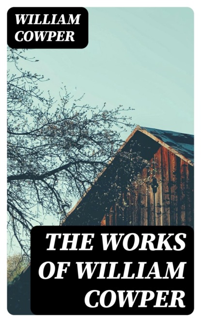 The Works of William Cowper