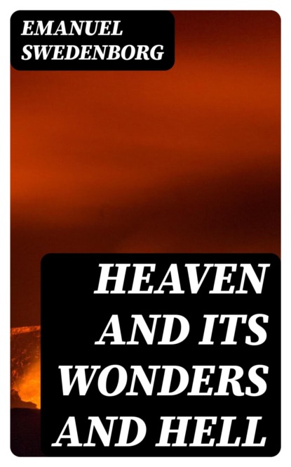 Heaven and its Wonders and Hell