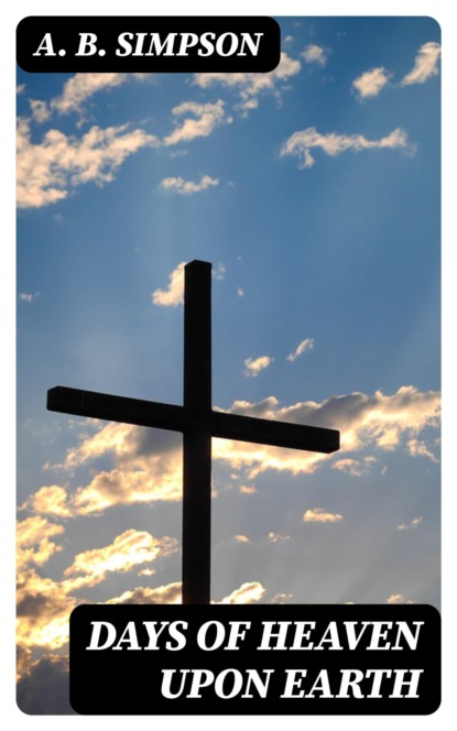 Days of Heaven Upon Earth