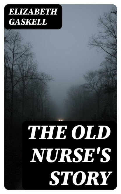 The Old Nurse's Story
