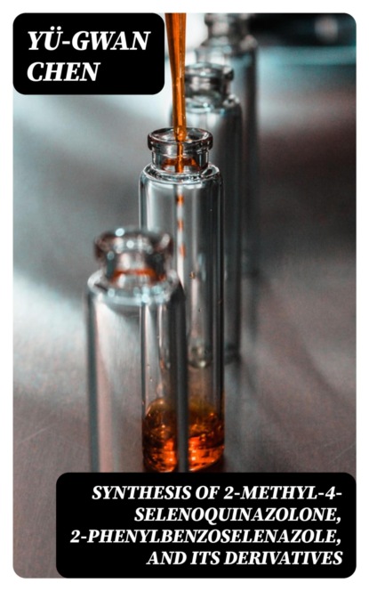 Synthesis of 2-methyl-4-selenoquinazolone, 2-phenylbenzoselenazole, and its derivatives