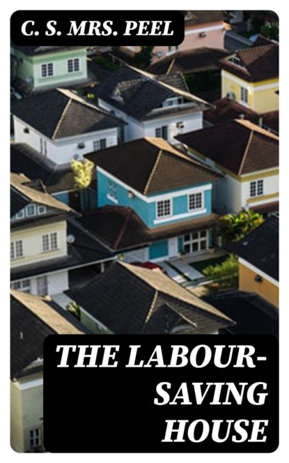 The Labour-saving House