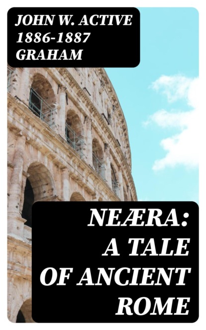 Neæra: A Tale of Ancient Rome